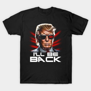 Donald Trump - Will Be Back 2024 T-Shirt